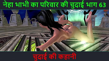 Neha Bhabhi’s Wild Fucking Adventure – Part 63: A Steamy Hindi Audio Sex Story Of Raw Lust And Dirty Desires